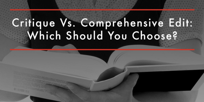 Critique Vs Comprehensive Edit Which Should You Choose
  