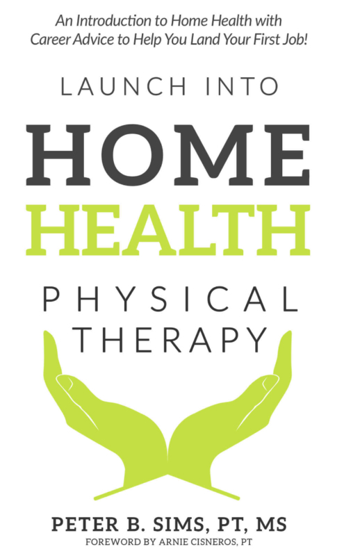Launch into Home Health Physical Therapy
  